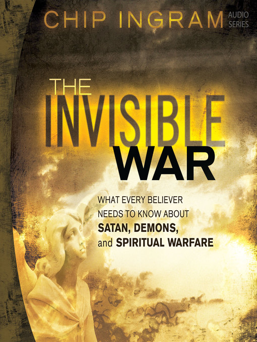 Title details for The Invisible War by Chip Ingram - Wait list